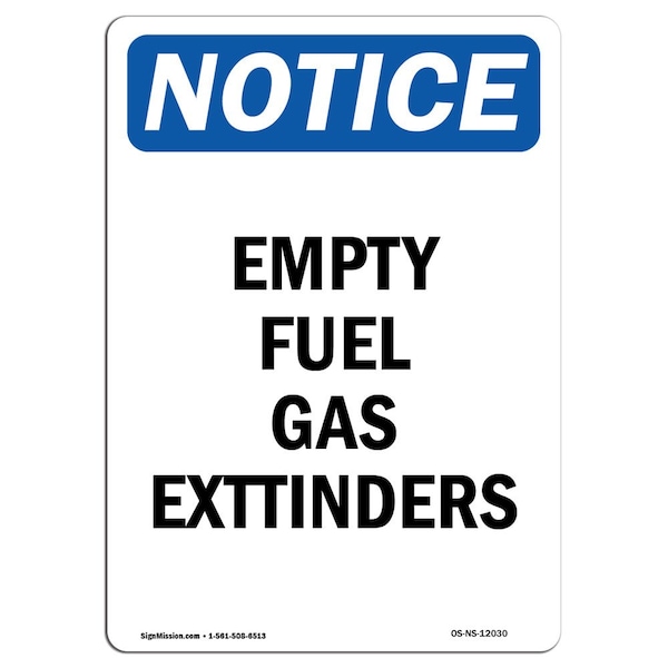 Safety Sign, OSHA Notice, 5" Height, Empty Fuel Gas Cylinders Sign, Portrait, 10PK